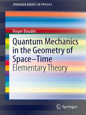 cover image of Quantum Mechanics in the Geometry of Space-Time